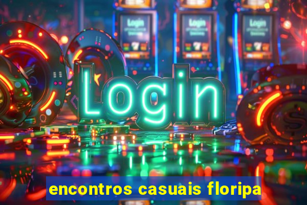 encontros casuais floripa